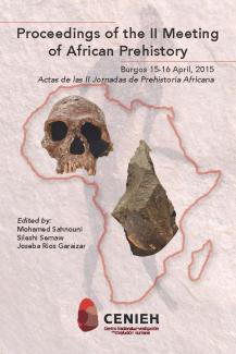 The CENIEH publishes the Proceedings of the II Meeting of African Prehistory